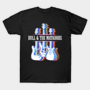 BULL MATADORS BAND T-Shirt